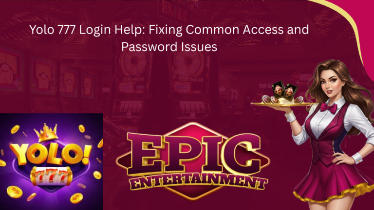 Yolo 777 Login Help: Fixing Common Access and Password Issues