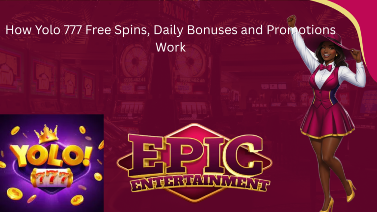 How Yolo 777 Free Spins, Daily Bonuses and Promotions Work